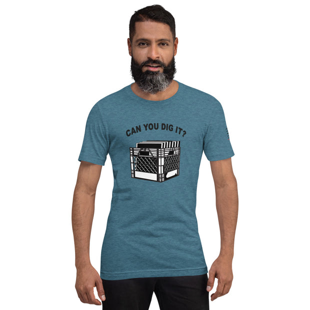 "Can You Dig It" Short-Sleeve Unisex T-Shirt