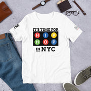 "It's Time for Hip Hop": NYC EDITION (Light) Unisex T-Shirt